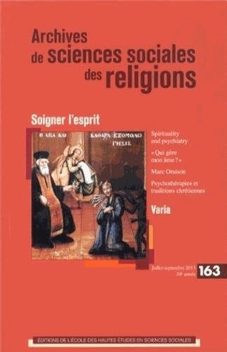 Emprunter Archives de sciences sociales des religions N° 163, Juillet-septembre 2013 : Soigner l'esprit livre