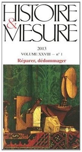 Emprunter Histoire & Mesure Volume 28 N° 1/2013 : Réparer, dédommager livre