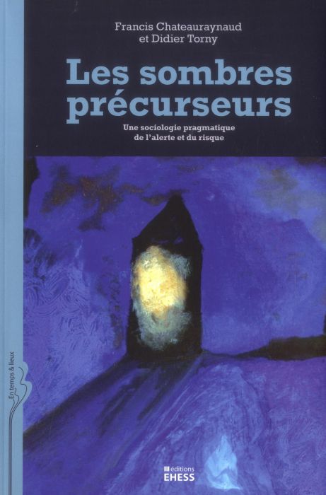 Emprunter Les sombres précurseurs. Une sociologie pragmatique de l'alerte et du risque livre