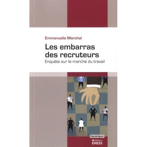 Emprunter EMBARRAS DES RECRUTEURS - ENQUETE SUR LE MARCHE DU TRAVAIL livre