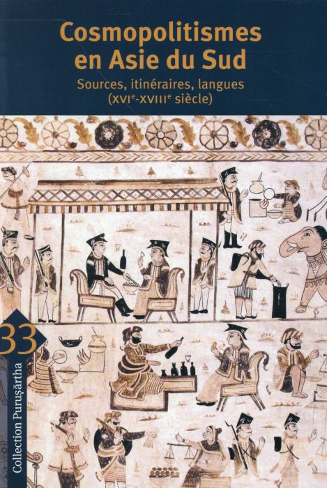 Emprunter Cosmopolitismes en Asie du Sud. Sources, itinéraires, langues (XVIe-XVIIIe siècle) livre