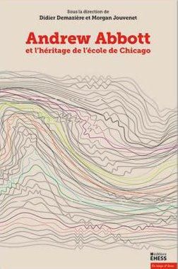 Emprunter Andrew Abbott et l'héritage de l'école de Chicago. Tome 1 livre