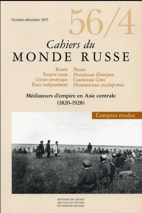 Emprunter Cahiers du Monde russe N° 56/4, Octobre-décembre 2015 : Médiateurs d'empire en Asie centrale (1820-1 livre