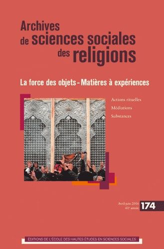 Emprunter Archives de sciences sociales des religions N°174, avril-juin 2016 : La force des objets. Matières à livre