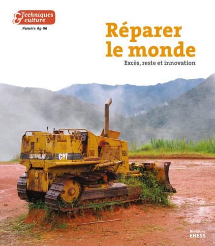 Emprunter Techniques & culture N° 65-66, 2016 : Réparer le monde. Excès, reste et innovation livre