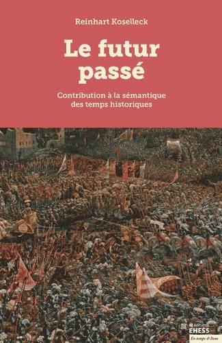 Emprunter Le futur passé. Contribution à la sémantique des temps historiques, Edition revue et augmentée livre