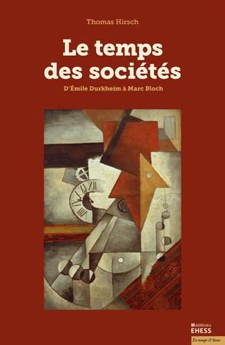 Emprunter Le temps des sociétés. D'Emile Durkheim à Marc Bloch livre