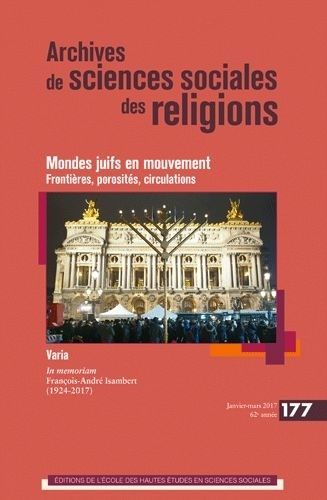 Emprunter Archives de sciences sociales des religions N° 177, janvier-mars 2017 : Mondes juifs en mouvement : livre