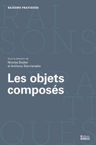 Emprunter Les objets composés. Agencements, dispositifs, assemblages livre