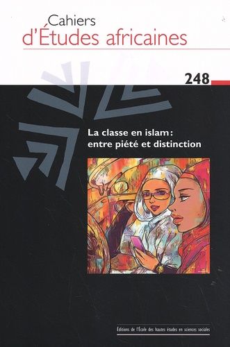 Emprunter Cahiers d'études africaines N° 248/2022 : La classe en islam : entre piété et distinction livre