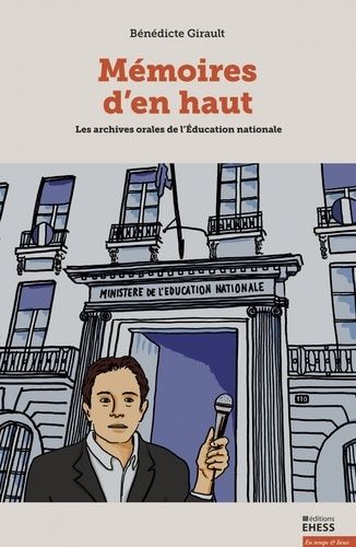 Emprunter Mémoires d'en haut. Les archives orales de l'Education nationale livre