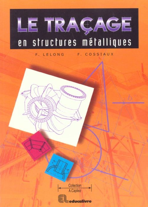 Emprunter Le traçage en structures métalliques CAP-BEP-Bac Pro-BTS Formation continue livre