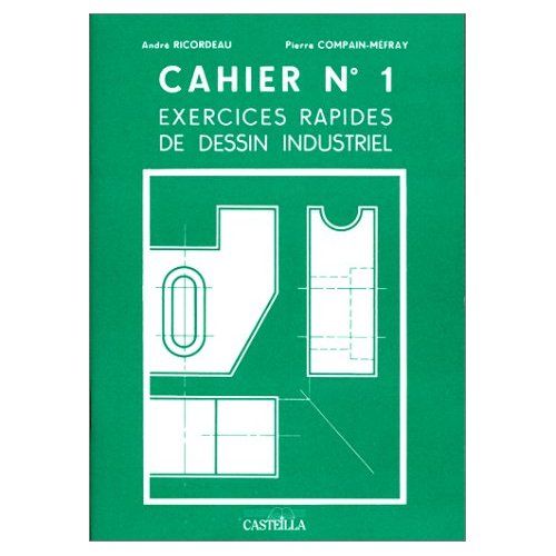 Emprunter Exercices rapides de dessin industriel. Cahier n° 1 livre