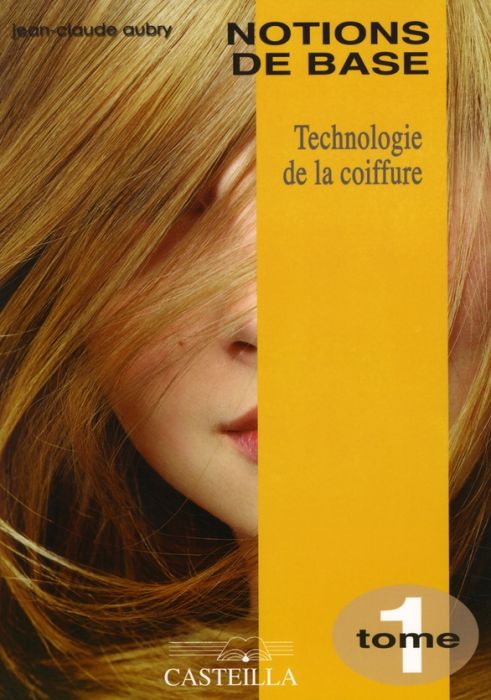 Emprunter Technologie de la coiffure CAP BP. Tome 1, Notions de base livre