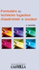 Emprunter Formulaire du technicien tuyauteur, chaudronnier & soudeur livre