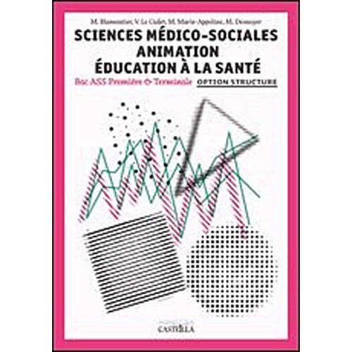 Emprunter Sciences Médico-Sociales Animation Education à la santé 1e & Tle option structure livre