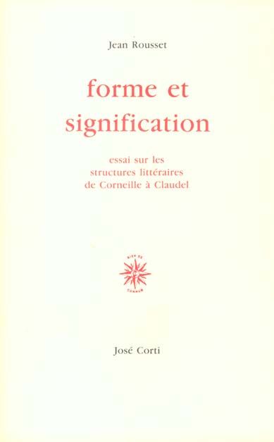 Emprunter FORME ET SIGNIFICATION. Essai sur les structures de Corneille à Claudel livre