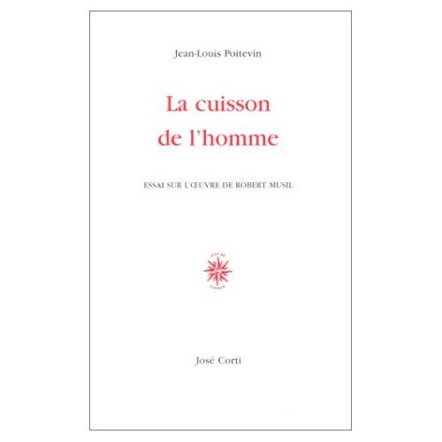 Emprunter La cuisson de l'homme. Essai sur l'oeuvre de Robert Musil livre