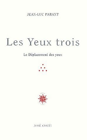 Emprunter Les yeux trois. Le Déplacement des yeux livre