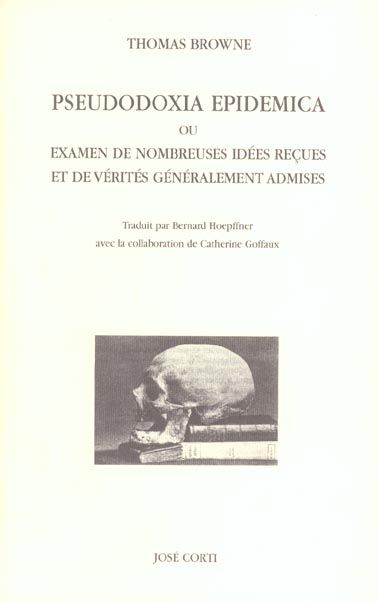 Emprunter Pseudodoxia Epidemica ou Examen de nombreuses idées reçues et de vérités généralement admises livre