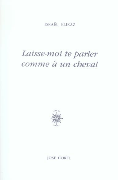 Emprunter Laisse-moi te parler comme à un cheval. Suivi de 