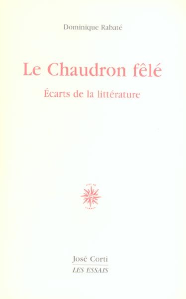 Emprunter Le Chaudron fêlé. Ecarts de la littérature livre