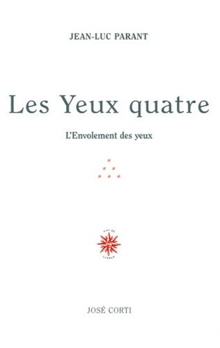 Emprunter Les yeux quatre. L'Envolement des yeux livre