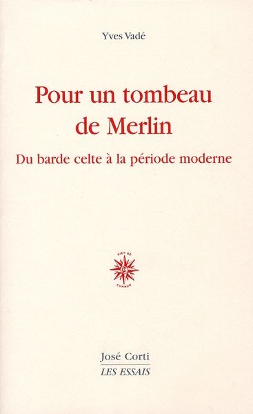 Emprunter Pour un tombeau de Merlin. Du barde celte à la poésie moderne livre