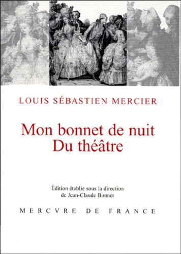 Emprunter Mon bonnet de nuit. Suivi de Du théâtre livre