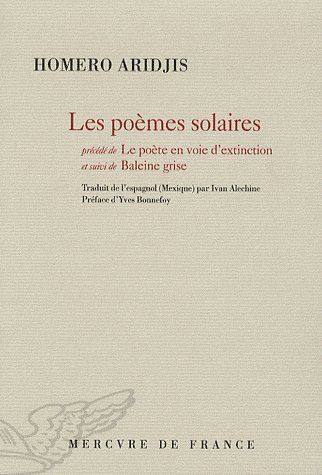 Emprunter Les poèmes solaires. Précédé de Le poète en voie d'extinction, et suivi de Baleine grise livre