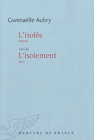 Emprunter L'isolée. Suivi de L'isolement livre