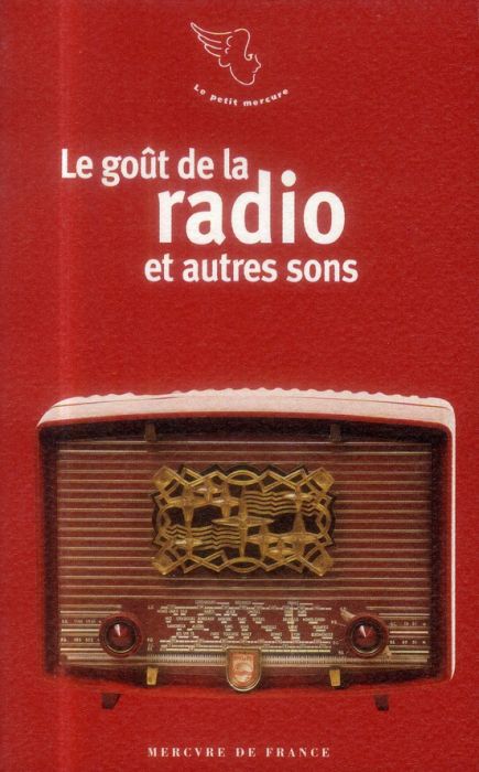 Emprunter Le goût de la radio et autres sons livre