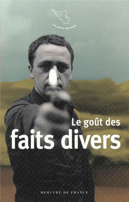 Emprunter Le goût des faits divers livre