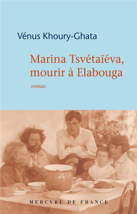 Emprunter Marina Tsvétaïéva, mourir à Elabouga livre