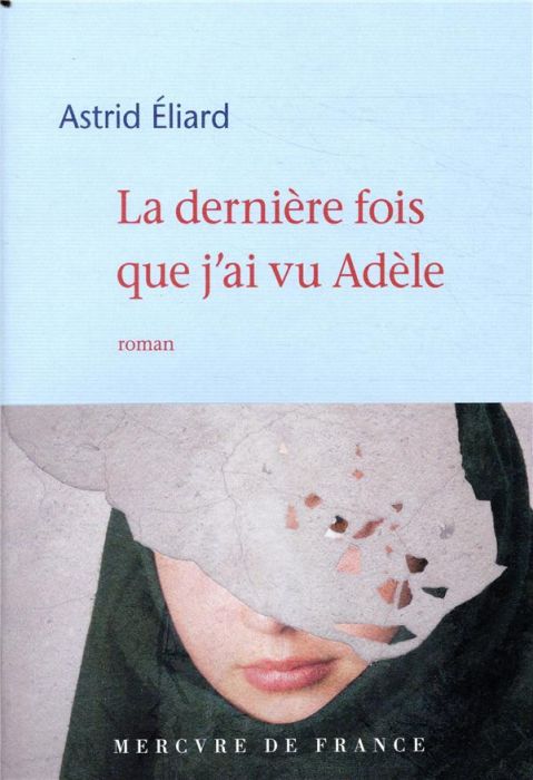 Emprunter La dernière fois que j'ai vu Adèle livre