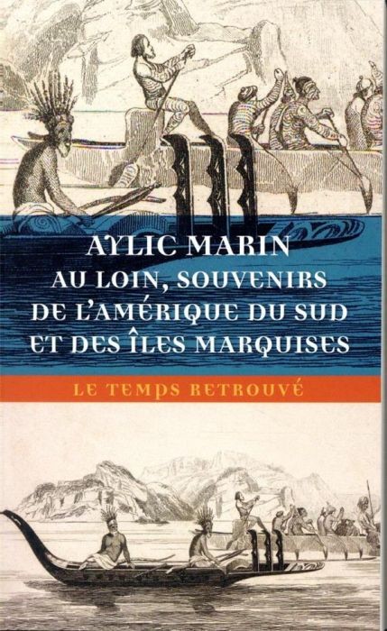 Emprunter Au loin. Souvenirs de l'Amérique du Sud et des îles Marquises livre