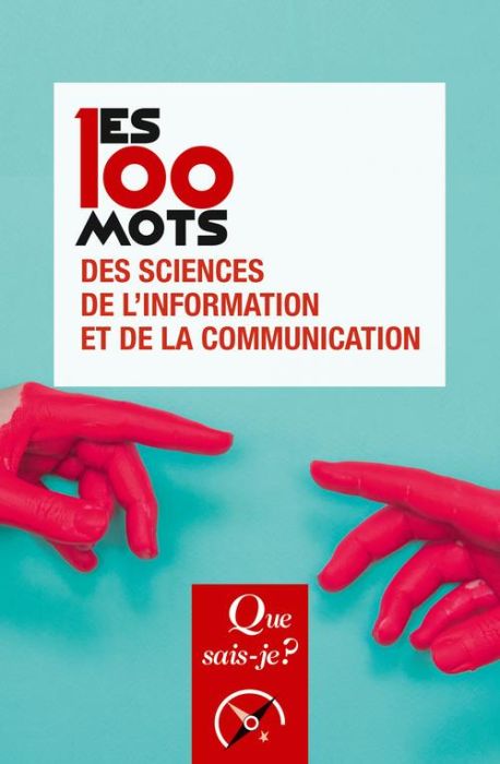 Emprunter Les 100 mots des sciences de l'information et de la communication livre