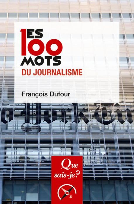 Emprunter Les 100 mots du journalisme. 2e édition livre