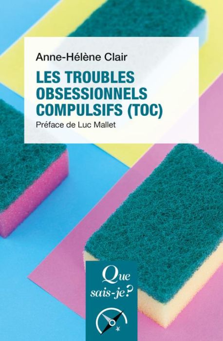 Emprunter Les troubles obsessionnels compulsifs (TOC). 2e édition livre