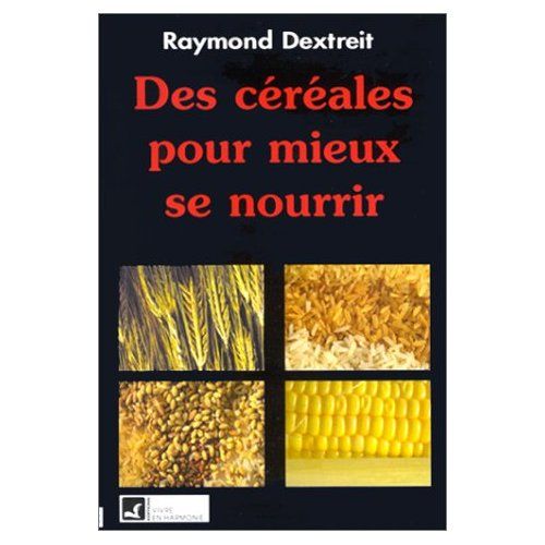 Emprunter Des céréales pour mieux se nourrir livre