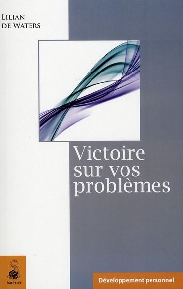 Emprunter Victoire sur vos problèmes livre