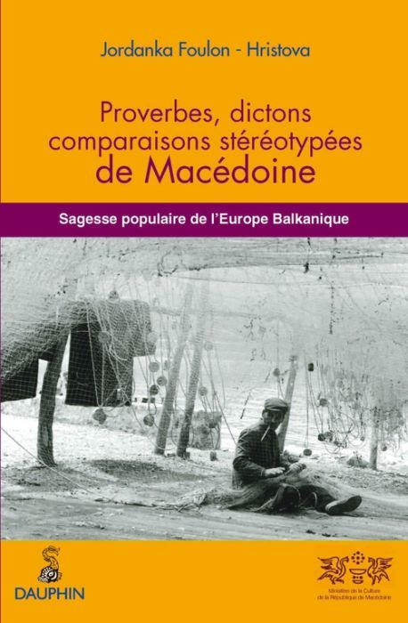 Emprunter Proverbes, dictons, comparaisons stéréotypées de Macédoine. Sagesse populaire de l'Europe balkanique livre