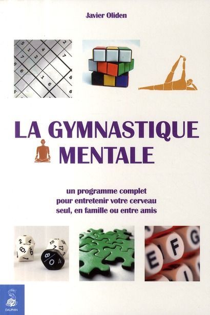 Emprunter La gymnastique mentale. Un programme complet pour entretenir votre cerveau livre