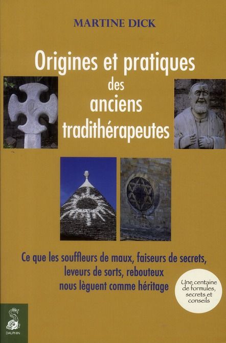 Emprunter Origines et pratiques des anciens tradithérapeutes. Ce que les souffleurs de maux, faiseurs de secre livre