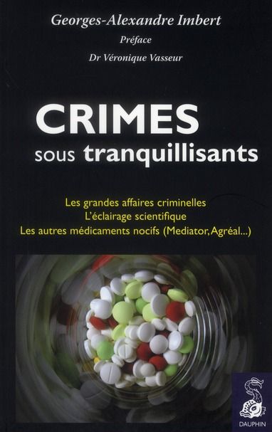 Emprunter Crimes sous tranquillisants. Les grandes affaires criminelles, l'éclairage scientifique livre