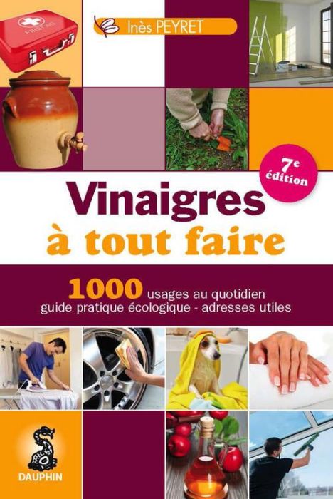 Emprunter Vinaigre à tout faire. Trucs et astuces au quotidien, guide pratique écologique, adresses utiles, 7e livre