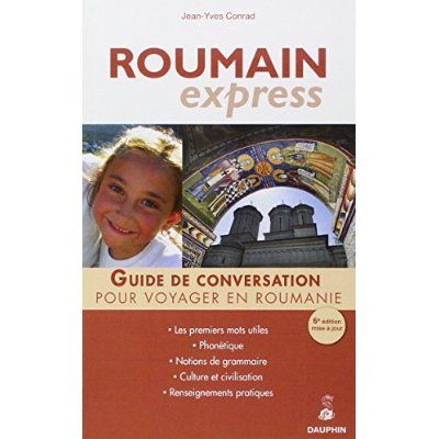 Emprunter Roumain Express. Guide de conversation %3B Les premiers mots utiles %3B Notions de grammaire %3B Culture e livre