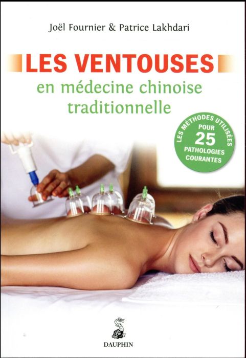 Emprunter Les ventouses en médecine chinoise traditionnelle. Edition revue et augmentée livre