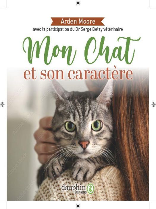 Emprunter Mon chat et son caractère. Solutions à tous les problèmes que vous pourrez rencontrer. Réponses à to livre