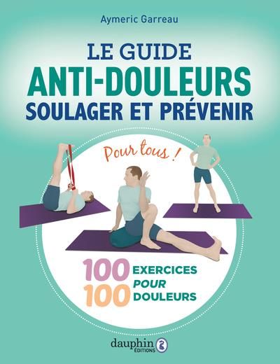 Emprunter Le guide anti-douleurs. Soulager et prévenir livre